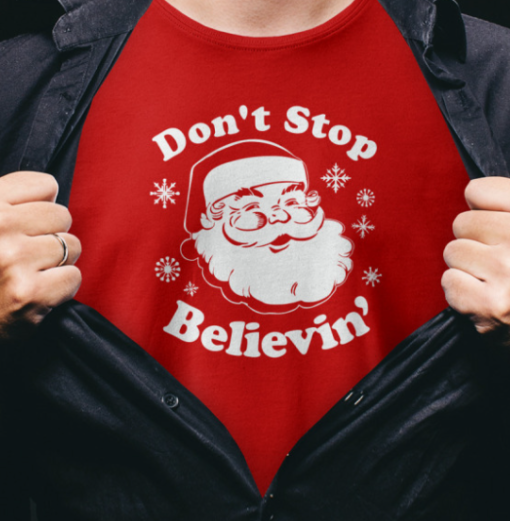 Don't Stop Believin christmas funny shirt Unisex T-Shirt - Image 2