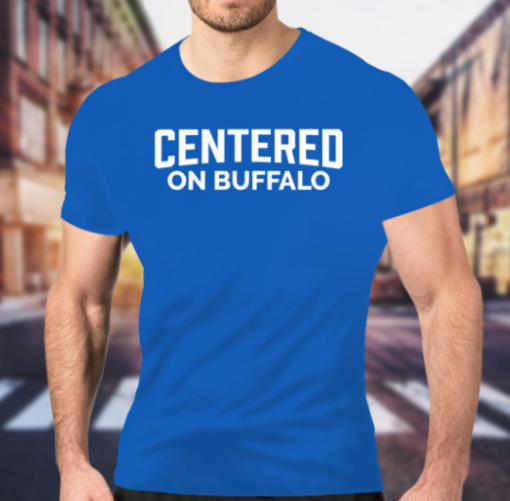 Eric Wood Centered On Buffalo Shirt Unisex T-Shirt