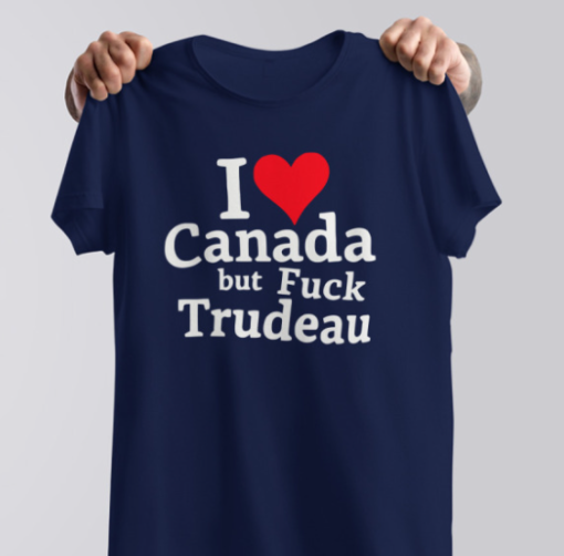 I Love Canada But Fuck Trudeau Shirt Unisex T-Shirt