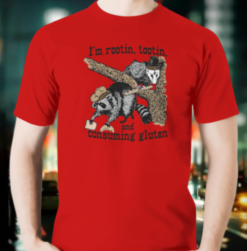 I'm Rootin Tootin and Consuming Gluten shirt Classic T-Shirt - Image 3