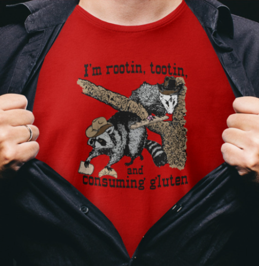 I'm Rootin Tootin and Consuming Gluten shirt Classic T-Shirt