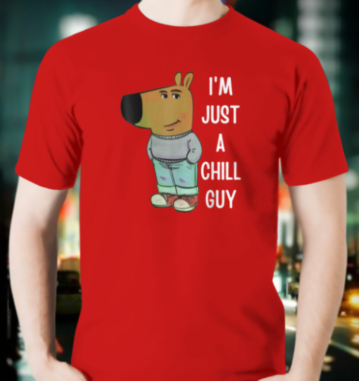 I'm just a chill guys funny Shirt Unisex T-Shirt - Image 2