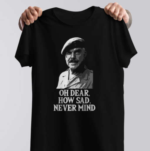 Oh Dear How Sad Never Mind Shirt Unisex T-Shirt - Image 2