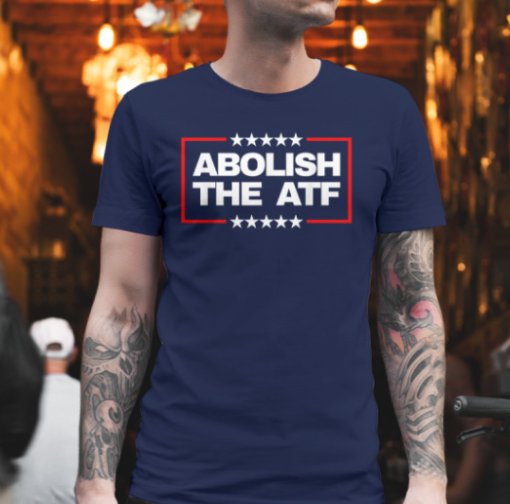 abolish the atf funny shirt Unisex T-Shirt - Image 4