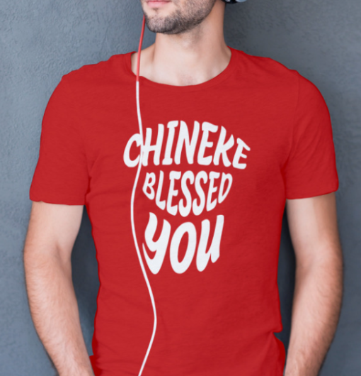 Chineke Blessed You Shirt T-Shirt