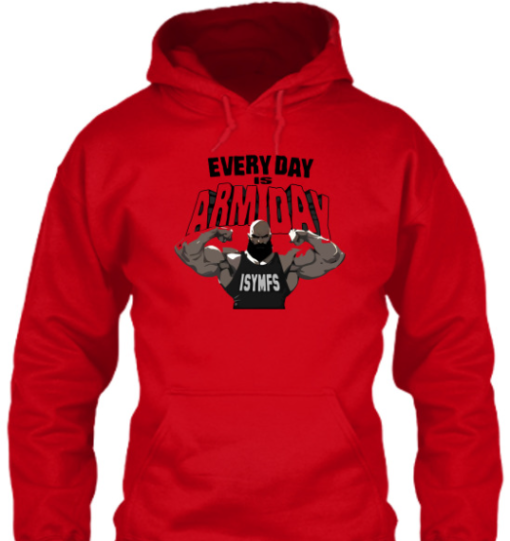 Every Day Is Arm Day Isymfs shirt T-Shirt - Image 5