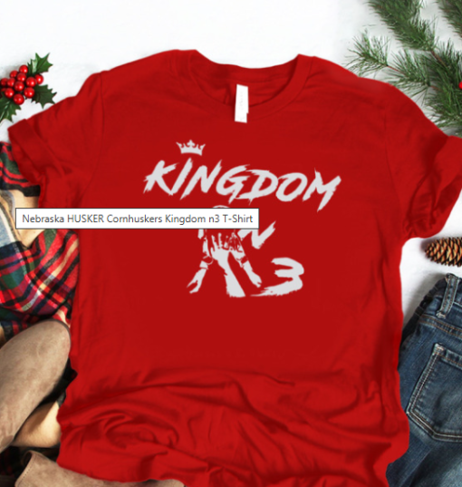 Nebraska HUSKER Cornhuskers Kingdom n3 shirt T-Shirt - Image 4