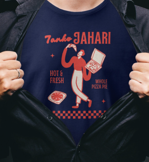 Tanko Jahari Hot & Fresh Whole Pizza Pie Shirt T-Shirt - Image 2