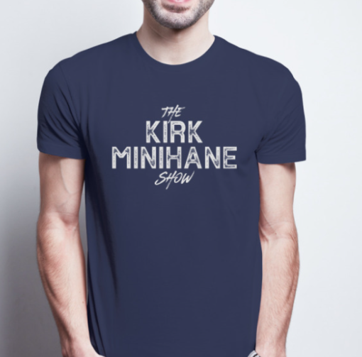 The Kirk Minihane Show funny Shirt Unisex T-Shirt