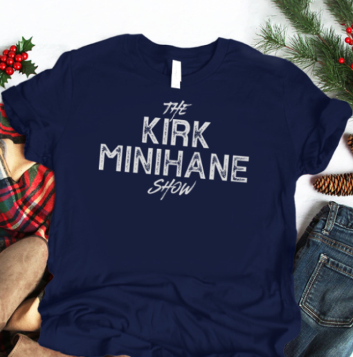 The Kirk Minihane Show funny Shirt Unisex T-Shirt - Image 4