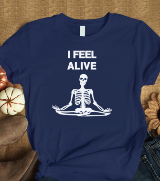 I Feel Alive Skeleton Yoga shirt T-Shirt - Image 3