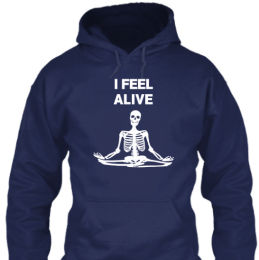 I Feel Alive Skeleton Yoga shirt T-Shirt - Image 5