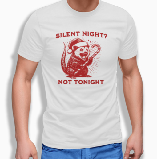 silent night not tonight Christmas shirt T-Shirt - Image 2