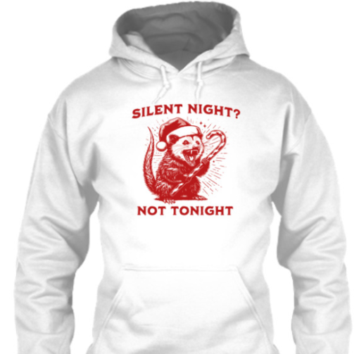 silent night not tonight Christmas shirt T-Shirt - Image 5