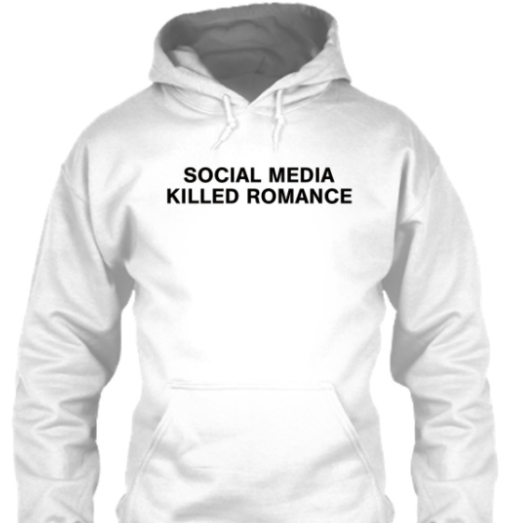 social media killed romance shirt T-Shirt - Image 5