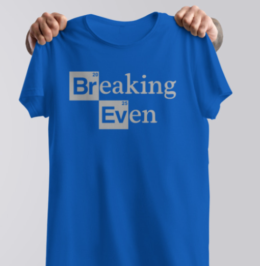 BREAKING EVEN 2025 shirt Classic T-Shirt - Image 2