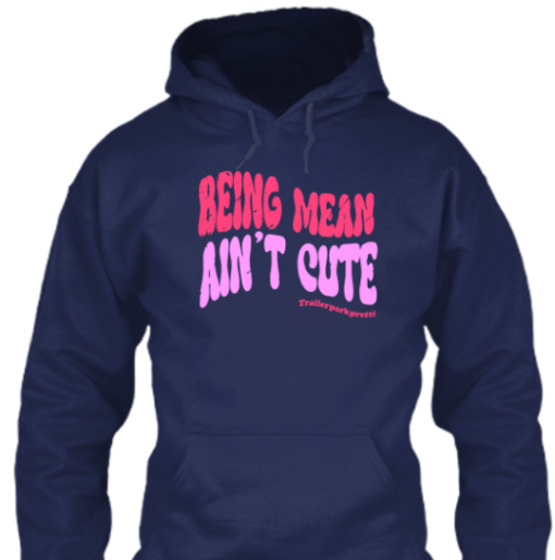 Being Mean Ain't Cute funny Shirt T-Shirt - Image 5