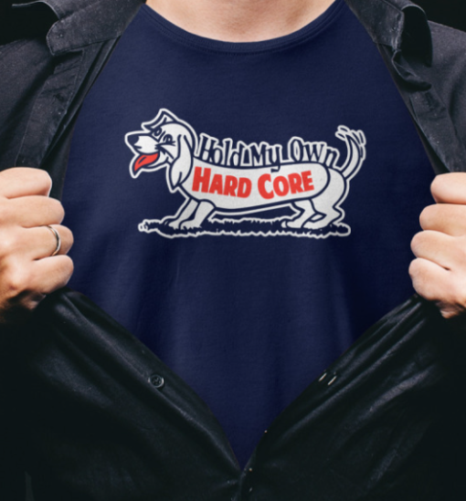 Hold My Own Hard Core Daze Shirt T-Shirt - Image 4