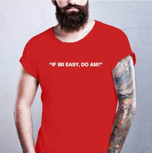 KalyJay if ibi easy do am shirt T-Shirt