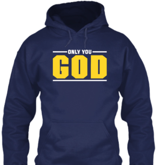 Only You God Shirt Unisex T-ShirT - Image 5