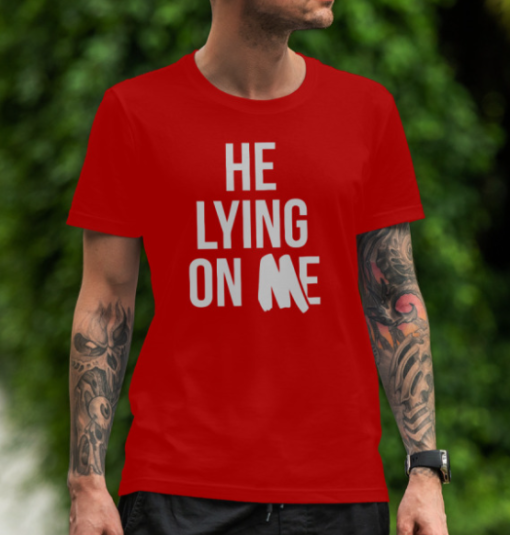 lying on me tee Unisex T-Shirt - Image 2