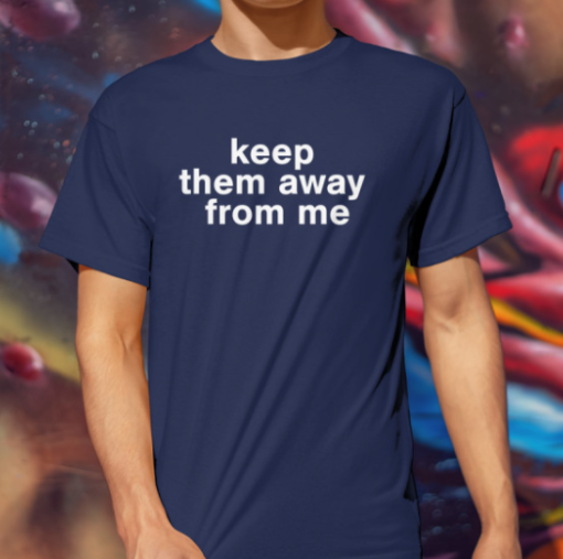 Kendrick Lamar Keep Them Away From Me shirt Classic T-Shirt - Image 2