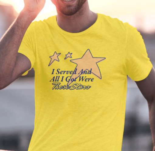 Sinjin Drowning I Served And All I Got Were These Stars Shirt Classic T-Shirt - Image 4