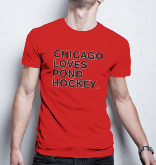 chicago loves pond hockey shirt Classic T-Shirt