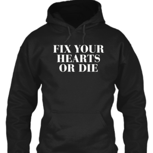 fix your hearts or die shirt Classic T-Shirt - Image 5