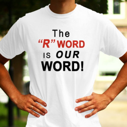 the r word is our word shirt Classic T-Shirt - Image 3