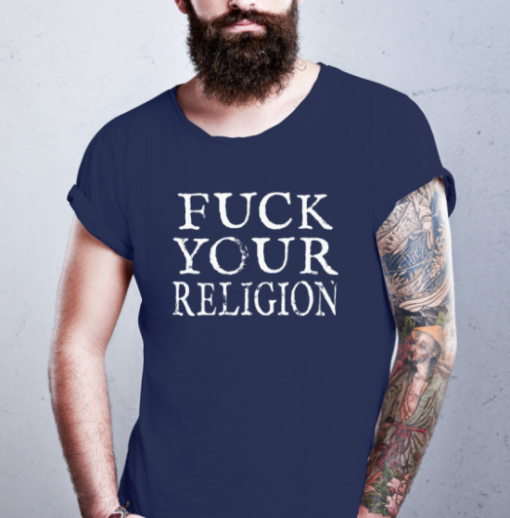 Fuck Your Religion Shirt Classic T-Shirt - Image 2