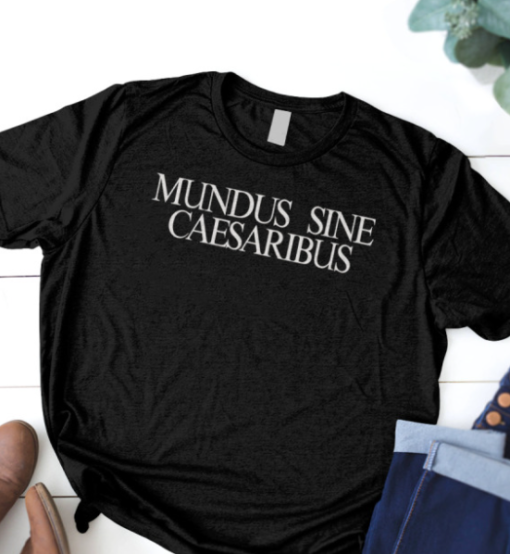 Jay Graber mundus sine caesaribus shirt Classic T-Shirt - Image 2