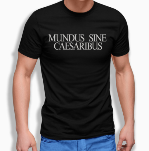 Jay Graber mundus sine caesaribus shirt Classic T-Shirt