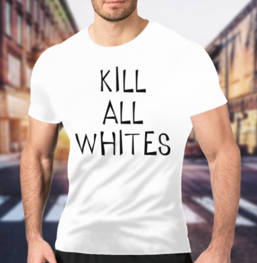 Kill All Whites shirt Classic T-Shirt