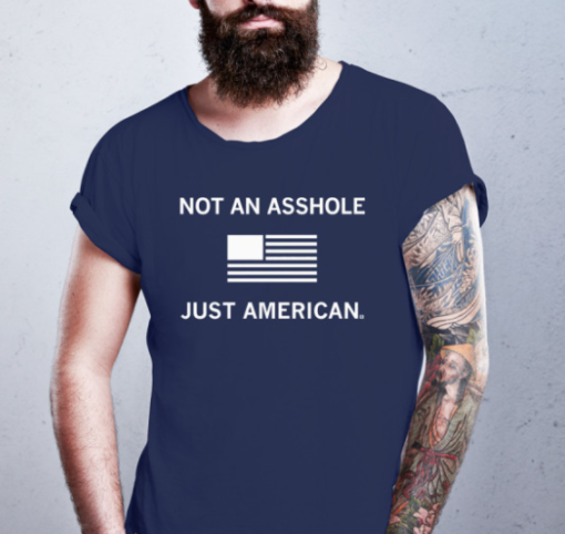 Not an Asshole Just American shirt Classic T-Shirt - Image 2