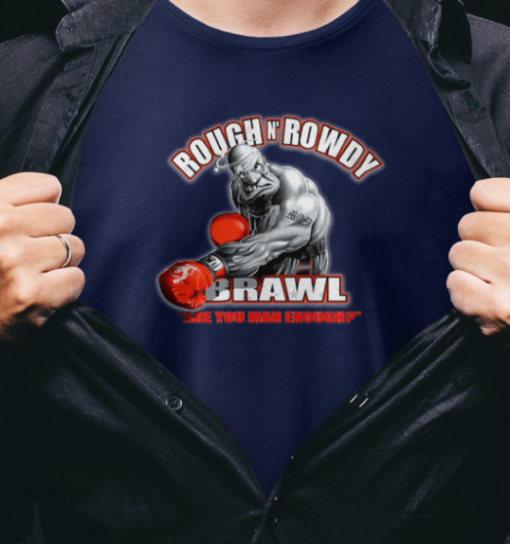 Rough And Rowdy Tee Classic T-Shirt