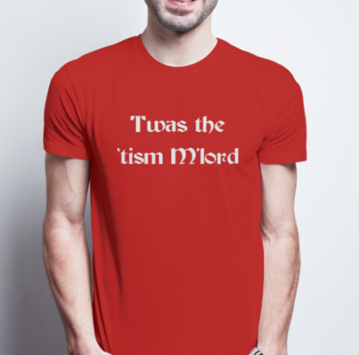 Twas The Tism M'lord shirt Classic T-Shirt - Image 2