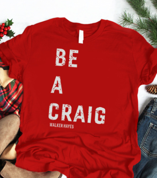 be a craig Walker Hayes shirt Classic T-Shirt - Image 2