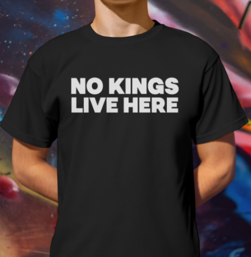 no kings live here shirt Classic T-Shirt - Image 2