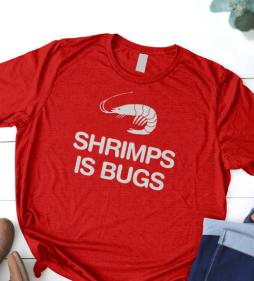 shrimps is bugs shirt Classic T-Shirt