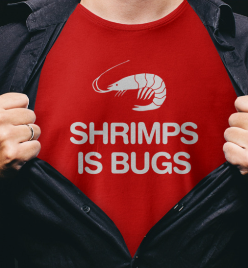 shrimps is bugs shirt Classic T-Shirt - Image 4