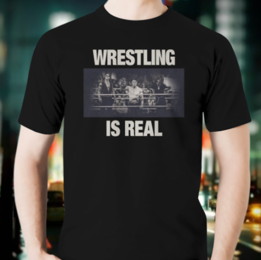 wrestling is real shirtClassic T-Shirt